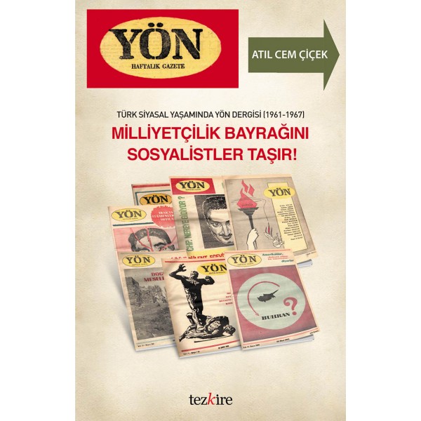 Türk Siyasal Yaşamında Yön Dergisi (1961-1967) | Milliyetçilik Bayrağını Sosyalistler Taşır!