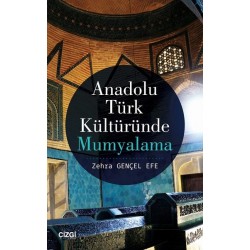 Anadolu Türk Kültüründe Mumyalama