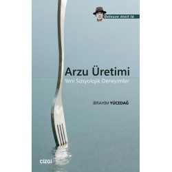 Arzu Üretimi | Yeni Sosyolojik Deneyimler