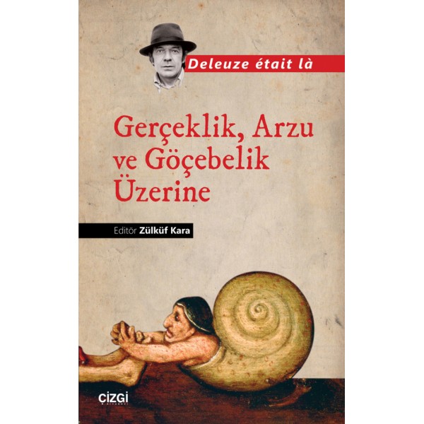 Gerçeklik, Arzu ve Göçebelik Üzerine (Deleuze était là)