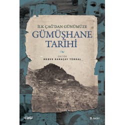 İlk Çağ’dan Günümüze Gümüşhane Tarihi