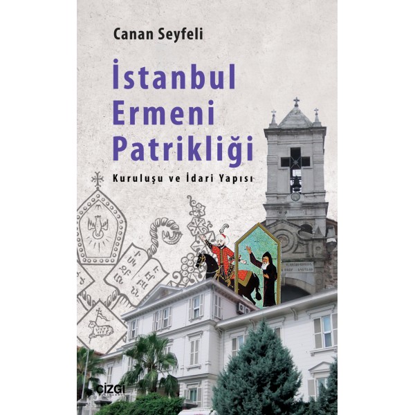 İstanbul Ermeni Patrikliği | Kuruluşu ve İdari Yapısı
