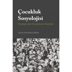 Çocukluk Sosyolojisi | Paradigmalar-Paradokslar-Eleştiriler