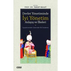 Devlet Yönetiminde İyi Yönetim Anlayış ve İlkeleri | Siyasetnameler Üzerinden Bir İnceleme