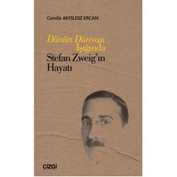 Dünün DünyasıI şığında Stefan Zweig’ınHayatı