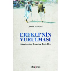 Erekli'nin Vurulması | Afganistan’da Unutulmuş Trajediler