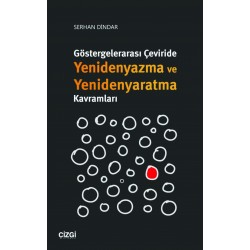 Göstergelerarası Çeviride Yenidenyazma ve Yenidenyaratma Kavramları