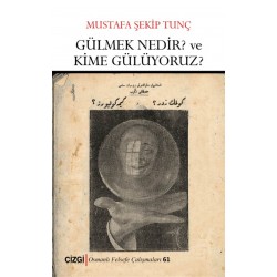 Gülmek Nedir? ve Kime Gülüyoruz?