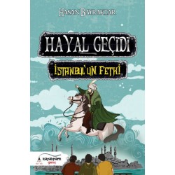 Hayal Geçidi | İstanbul'un Fethi