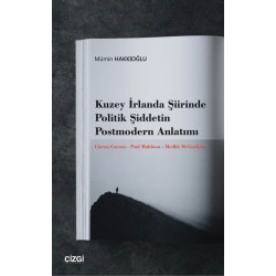 Kuzey İrlanda Şiirinde Politik Şiddetin Postmodern Anlatımı