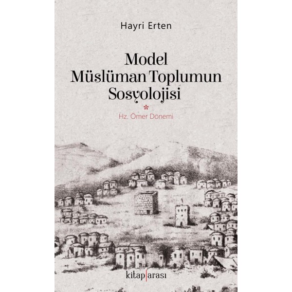 Model Müslüman Toplumun Sosyolojisi | Hz. Ömer Dönemi