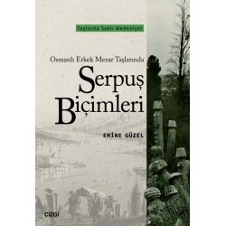 Osmanlı Erkek Mezar Taşlarında Serpuş Biçimleri