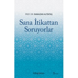 Sana İtikattan Soruyorlar