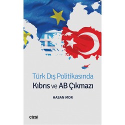 Türk Dış Politikasında Kıbrıs ve AB Çıkmazı