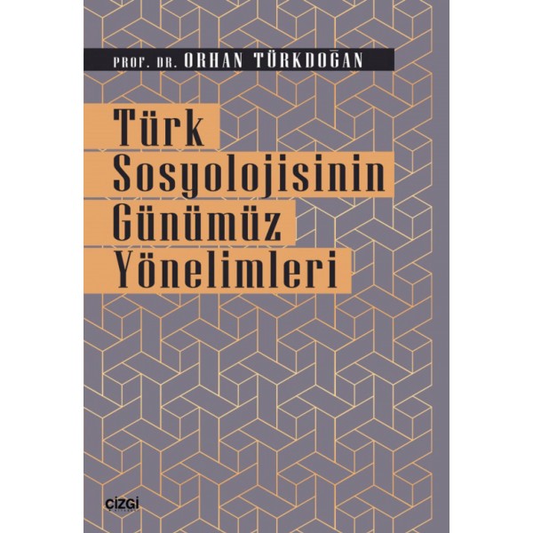 Türk Sosyolojisinin Günümüz Yönelimleri