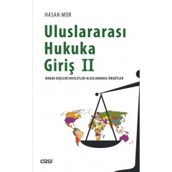 Uluslararası Hukuka Giriş 2 | Hukuk Kişileri/Devletler-Uluslararası Örgütler