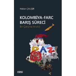 Kolombiya-Farc Barış Süreci | Bir Çatışma Analizi