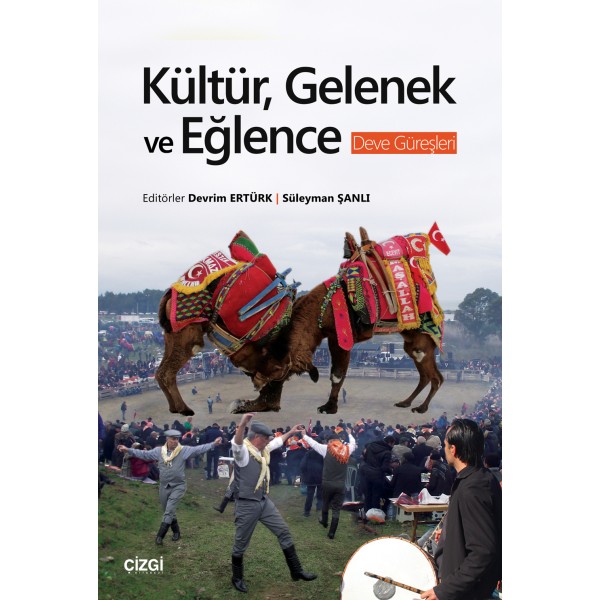 Kültür, Gelenek ve Eğlence | Deve Güreşleri