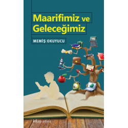 Maarifimiz ve Geleceğimiz