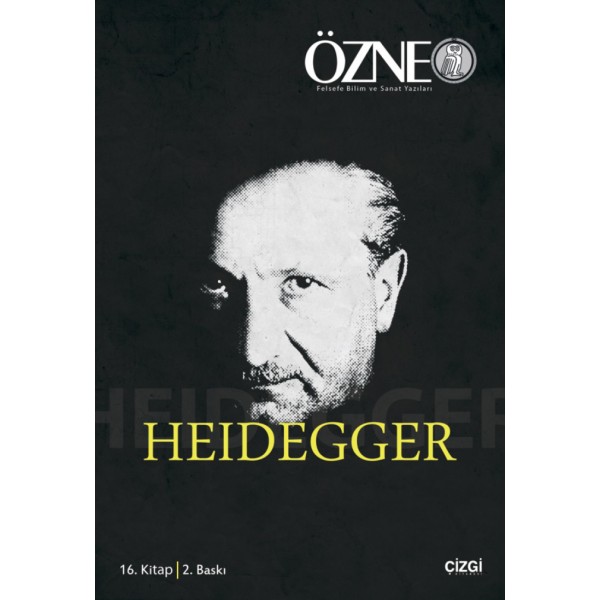 Özne Felsefe Bilim ve Sanat Yazıları | 16. Kitap | Heidegger