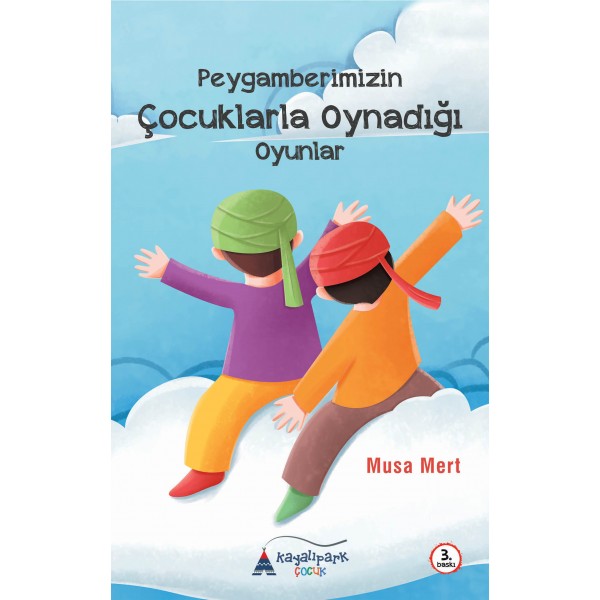 Peygamberimizin Çocuklarla Oynadığı Oyunlar