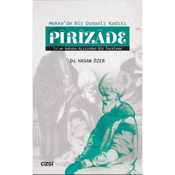 Pirizade | Mekke'de Bir Osmanlı Kadısı