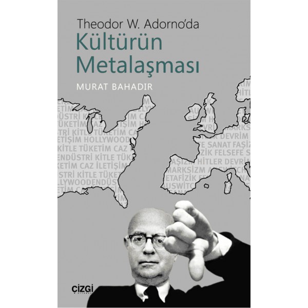 Theodor W. Adorno'da Kültürün Metalaşması