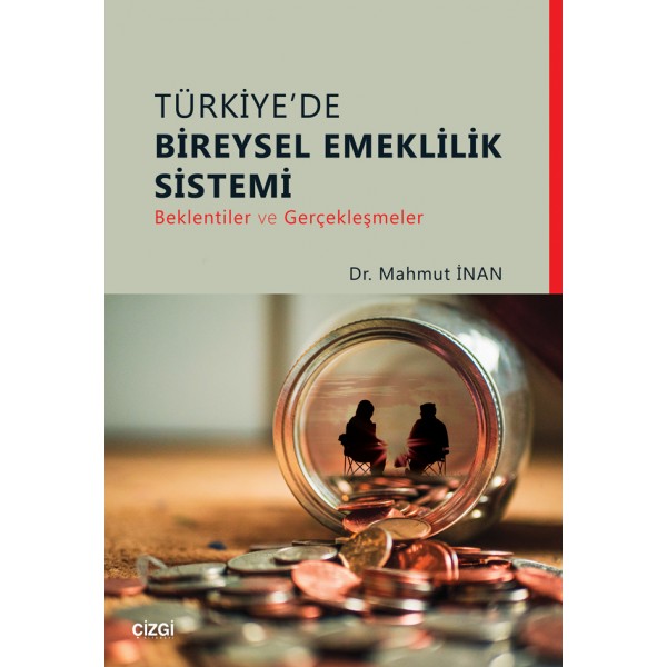 Türkiye'de Bireysel Emeklilik Sistemi | Beklentiler ve Gerçekleşmeler